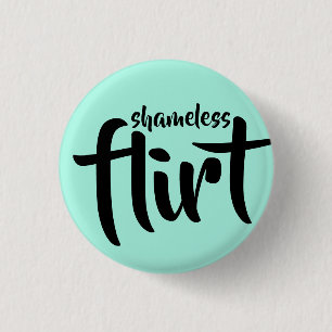 Shameless Flirt Button