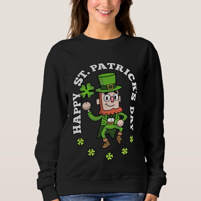 Shamrock Leprechaun Happy St Patricks Day  2 Sweatshirt (Vorderseite)