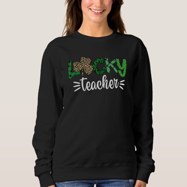 Shamrock One Lucky Teacher St Patrick's Day School Sweatshirt (Vorderseite)