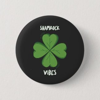 Shamrock Vibes Vier-Blatt-Kleeblatt St. Paddys Tag Button