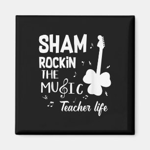 Shamrockin The Music Teacher Life Funny St Patrick Magnet