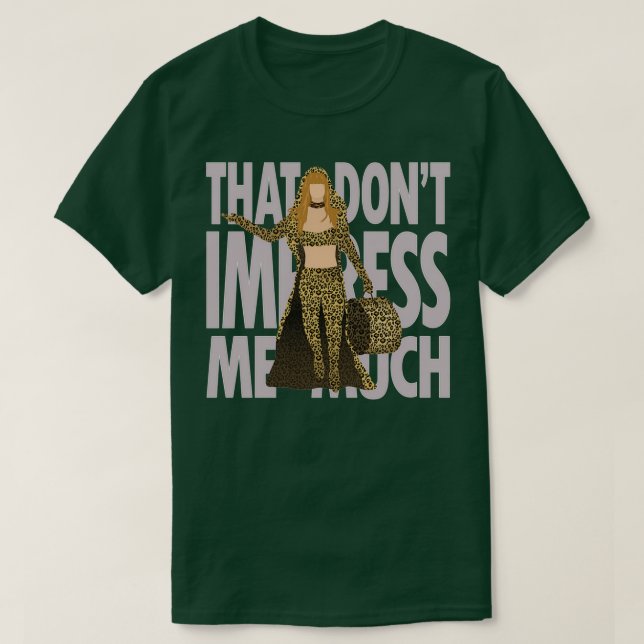 Shania, die mich nicht beeindrucken  T-Shirt (Design vorne)