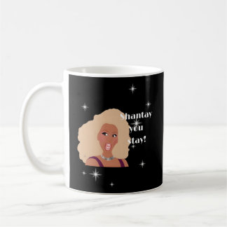 Shantay Sie Bleibe Drag Race Inspiriert Kaffeetasse