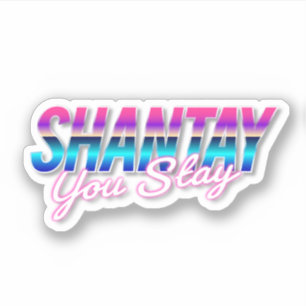 Shantay You Stay Aufkleber