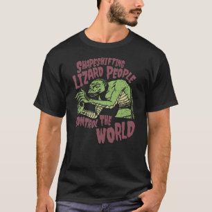 Shapeshifting Lizard People Kontrolle der Welt T-Shirt