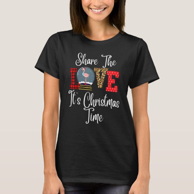 Share the Love Its Christmas T-Shirt (Vorderseite)