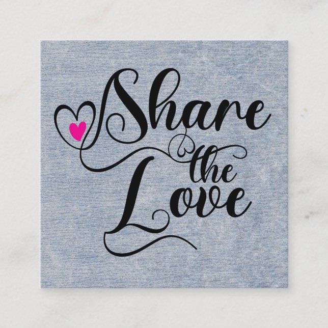 Share the love script typography referral card quadratische visitenkarte (Vorderseite)