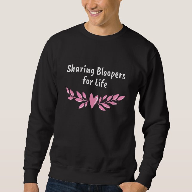Sharing Bloopers for Life Wedding  Bride and Groom Sweatshirt (Vorderseite)