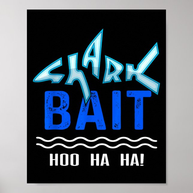 Shark Bait Hoo Ha Ha Funny Funny Shark Of Week  Poster (Vorne)