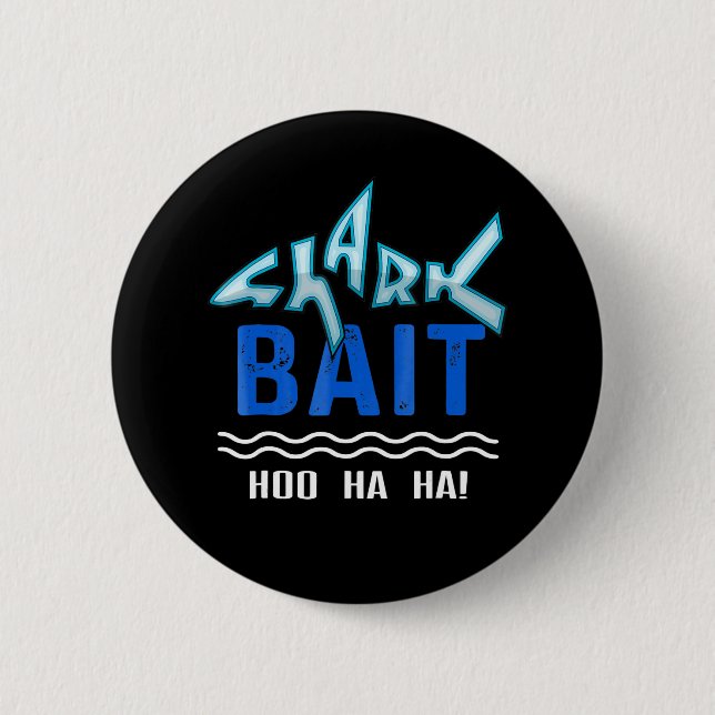 Shark Bait Hoo Ha Ha Funny Shark Lover Geschenke Button (Vorderseite)