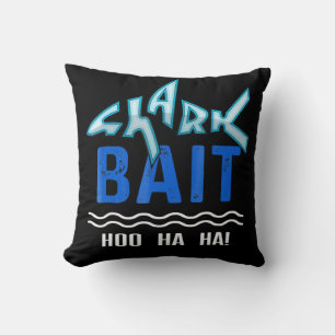 Shark Bait Hoo Ha Ha Funny Shark Lover Geschenke Kissen