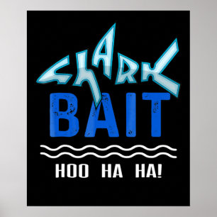 Shark Bait Hoo Ha Ha Funny Shark Lover Geschenke Poster