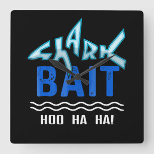 Shark Bait Hoo Ha Ha Funny Shark Lover Geschenke Quadratische Wanduhr