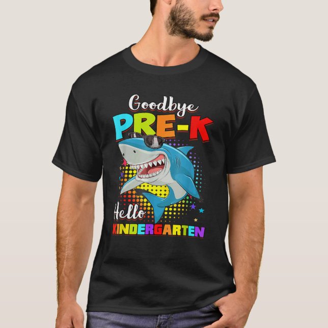 Shark Goodbye Preschool Abschluss Hello Kindergar T-Shirt (Vorderseite)