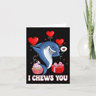 Shark I Chews You Valentine's Day Funny V-Day Coup Karte