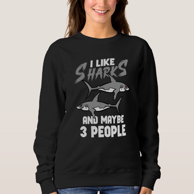 Shark Ocean Predator Sea Creature Sweatshirt (Vorderseite)