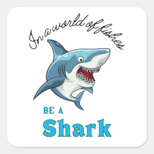 SHARK QUOTE , FUNNY, CARTOON STIL QUADRATISCHER AUFKLEBER