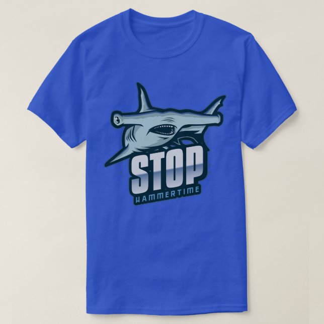 Shark Sayings Funny Stop Hammertime  T-Shirt (Design vorne)