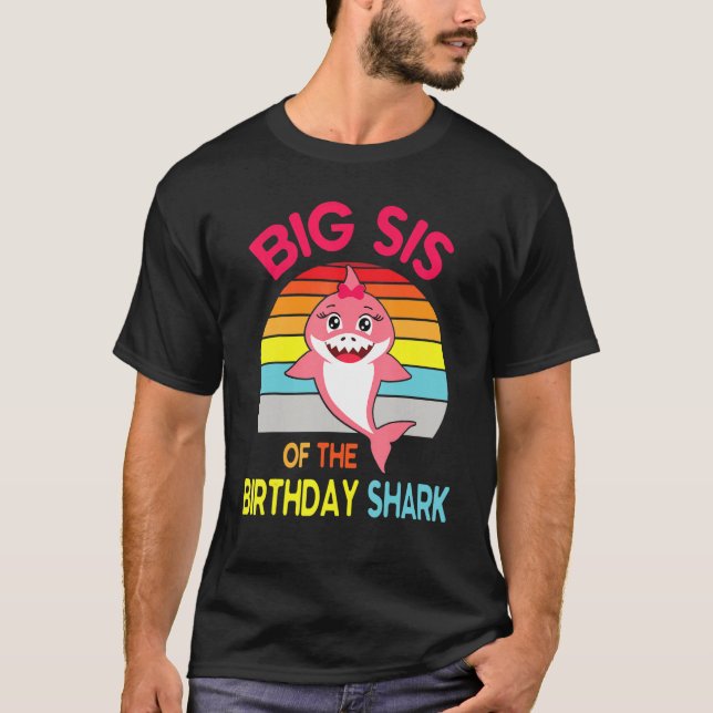 Shark Swim Happy Me Big Sister Of the Birthday Bro T-Shirt (Vorderseite)