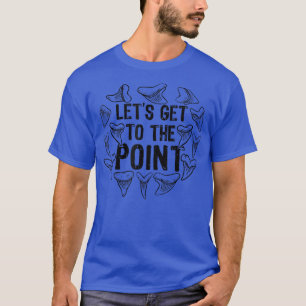 Shark Teeth Fossil Hunter Paläontologe Shark T-Shi T-Shirt