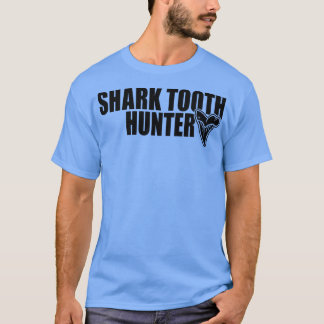 Shark Teeth Hunter Shark Teeth Collector Paleontol T-Shirt