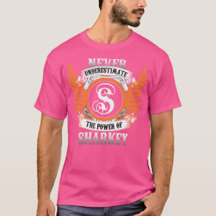 Sharkey Name Shirt nie unterschätzen Power O
