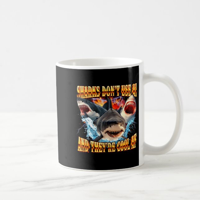 Sharks Don't Use Ai And They're Cool Af  Kaffeetasse (Rechts)