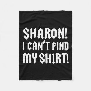 Sharon Ich kann mein Hemd nicht finden Lustige Roc Fleecedecke