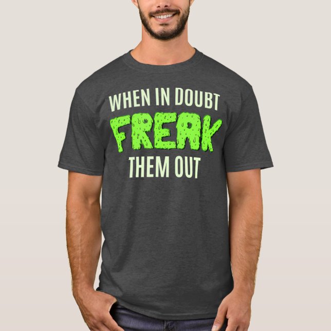 Sharon Needles, wenn sie im Zweifel ziehen T-Shirt (Vorderseite)
