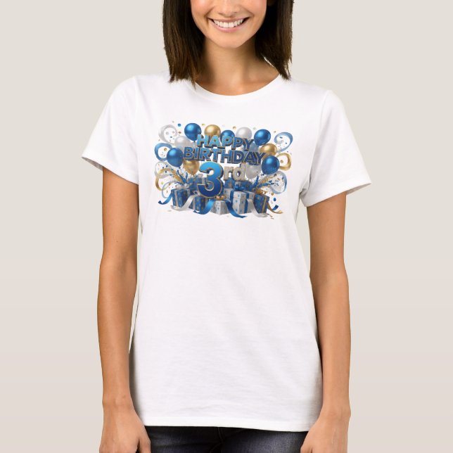 Sharp Blue HAPPY BIRTHDAY 3RD Tragbare Kunst T-Shirt (Vorderseite)