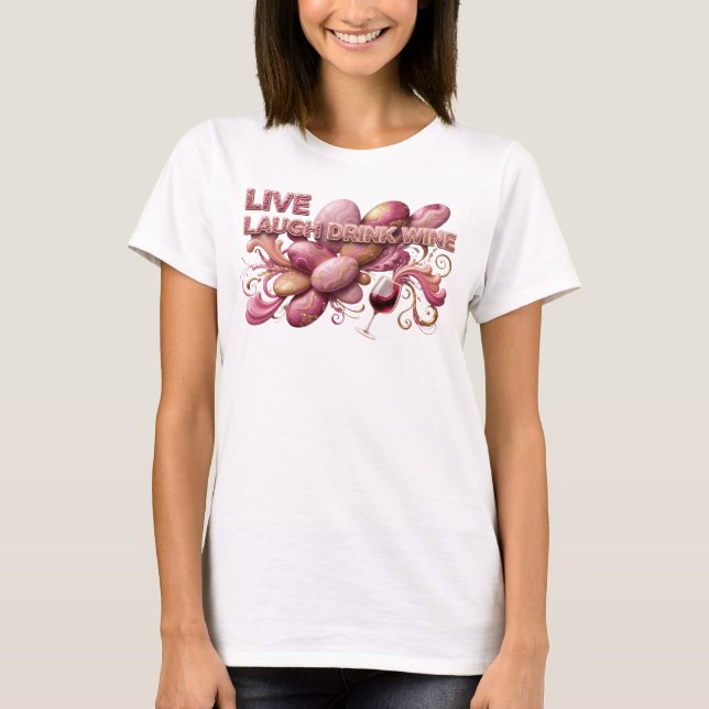 Sharp Pink LIVE LAUGH DRINK WINE Slogan Tee (Vorderseite)