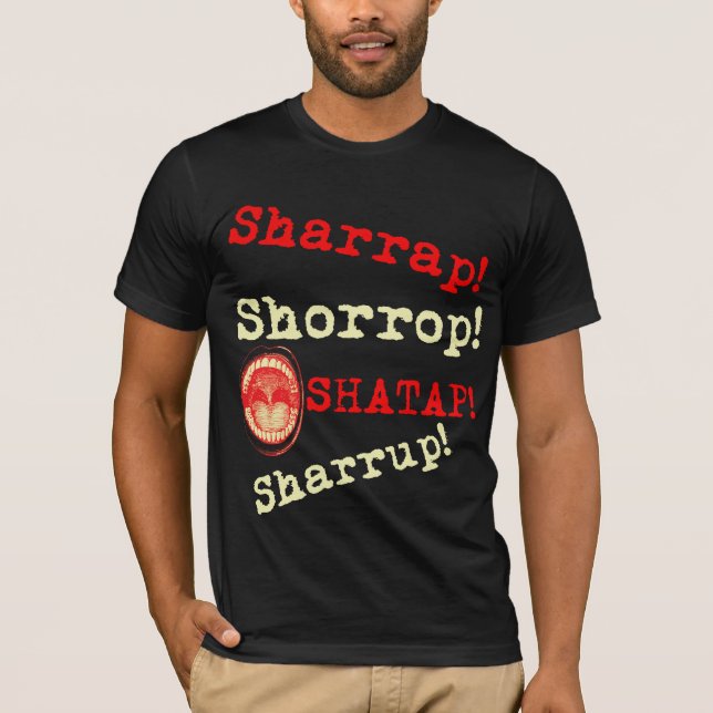Sharrap! Naija Art-T-Shirt T-Shirt (Vorderseite)