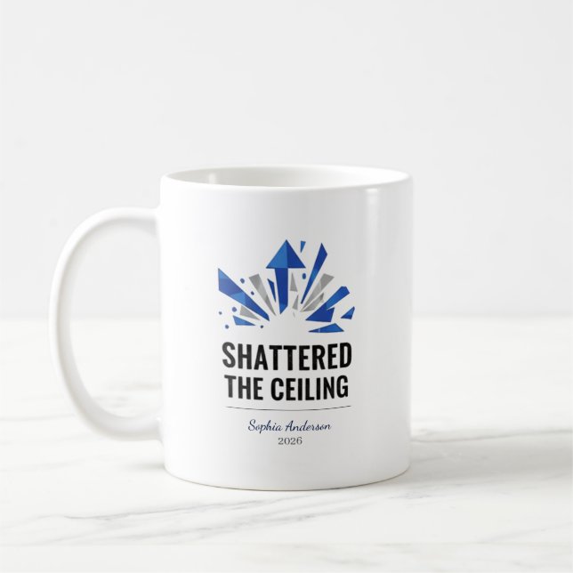 Shattered The Ceiling | Personalisiert Kaffeetasse (Links)