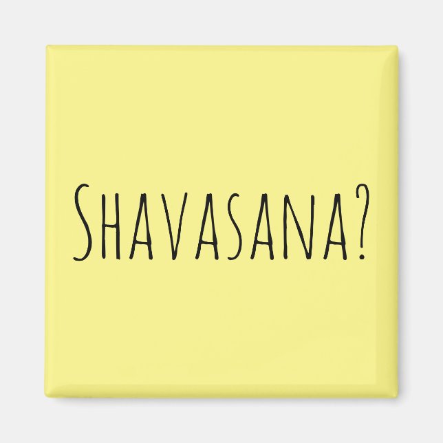 Shavasana? Magnet (Vorne)