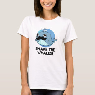 Shave the Whales Funny Animal Pub T-Shirt