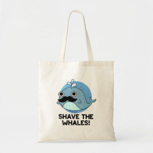 Shave the Whales Funny Animal Pub Tragetasche