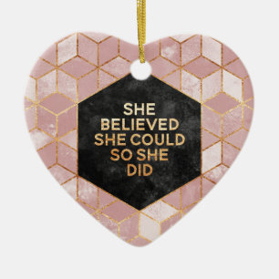 She Believed She Could So She Did Keramik Ornament