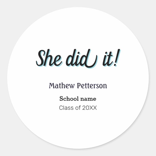 She did it simple black classy modern graduation runder aufkleber (Vorderseite)
