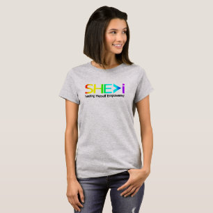 SHE>i Seht sich selbst empowervoll T-Shirt