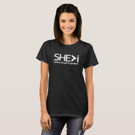SHE>i Seht sich selbst empowervoll T-Shirt