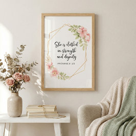 She Is Clothed in Strength and Dignity Floral Fotodruck