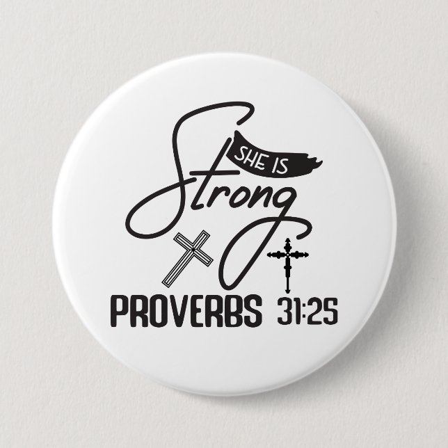 She is Strong" Collection – Proverbs 31:25 Button (Vorderseite)