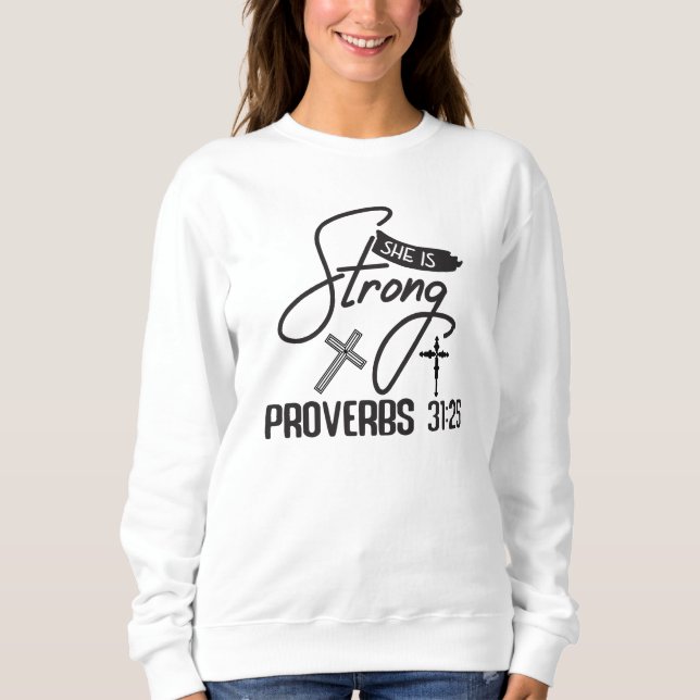 She is Strong" Collection – Proverbs 31:25 Sweatshirt (Vorderseite)
