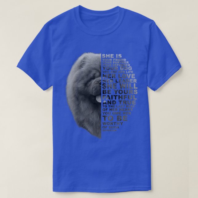 She Is Your Friend Your Partner Your Dog Chow Chow T-Shirt (Design vorne)