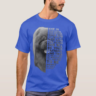 She Is Your Friend Your Partner Your Dog Chow Chow T-Shirt