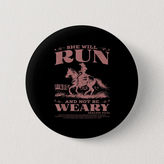 She Will Run And Not Be Weary  Button (Vorderseite)