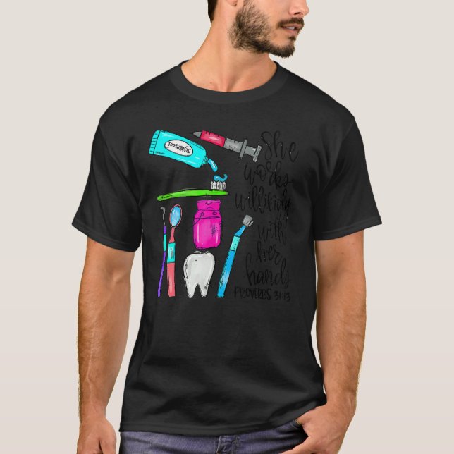 She Works Willingly With Her Hands  Dental Christm T-Shirt (Vorderseite)