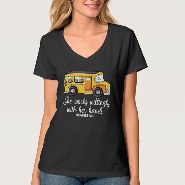 She Works Willingly With Her Hands Proverbs 3113 B T-Shirt (Vorderseite)