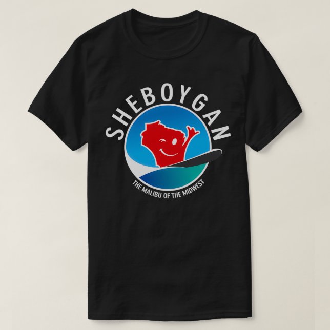 Sheboygan Das Malibu des Mittleren Westens T-Shirt (Design vorne)