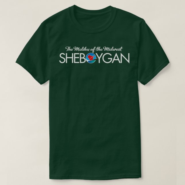 Sheboygan Das Malibu des Mittleren Westens T-Shirt (Design vorne)